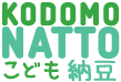 Kodomo Natto